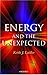 Energy and the Unexpected