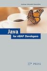 The ABAP Developer's Guide to Java: Leverage your ABAP skills to climb up the Java learning curve