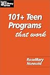 101+ Teen Programs That Work (Teens @ the Library Series)