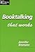 Booktalking That Works (Teens @ the Library Series)