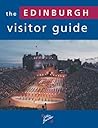 The Edinburgh Visitor Guide The Edinburgh Visitor Guide