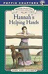 Hannah's Helping Hands: Pioneer Daughters #2 Hannah's Helping Hands: Pioneer Daughters #2