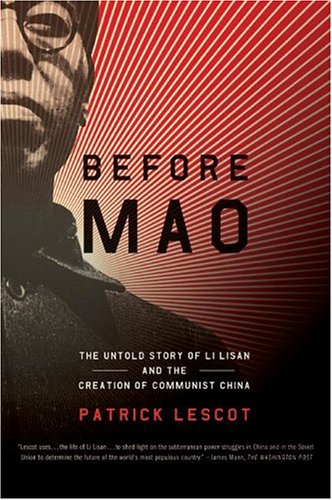 Before Mao: The Untold Story of Li Lisan and the Creation of Communist China (Paperback)