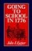 Going to School in 1776 by John J. Loeper