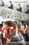 The Last Voice You Hear (The Jack Grant Mysteries) The Last Voice You Hear (The Jack Grant Mysteries)