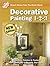 Decorative Painting 1-2-3 (HOME DEPOT Expert Advice From The Home Depot)