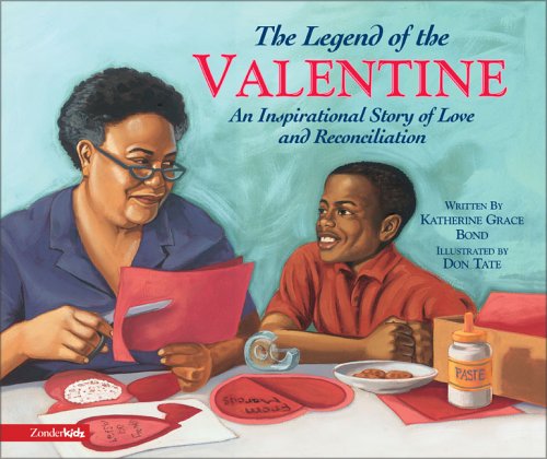 The Legend of the Valentine: An Inspirational Story of Love and Reconciliation (Hardcover)