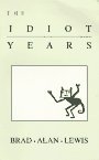 The Idiot Years The Idiot Years