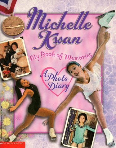 Michelle Kwan: My Book of Memories : A Photo Diary (Paperback)