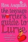Teenage Worrier's Guide to Lurve by ros-asquith-as-letty-chubb