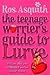 Teenage Worrier's Guide to Lurve by ros-asquith-as-letty-chubb