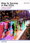 How to Survive in the USA: English for Travelers and Newcomers How to Survive in the USA: English for Travelers and Newcomers