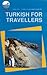 Turkish-English for Travelers