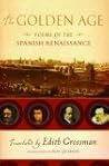 The Golden Age: Poems of the Spanish Renaissance The Golden Age: Poems of the Spanish Renaissance