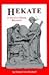 Hekate in Ancient Greek Rel...