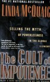 Cult of Impotence: Selling the Myth of Powerlessness in the Global Economy (Paperback)