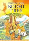 Under the Bodhi Tree Under the Bodhi Tree
