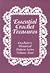 Essential Crochet Treasures:  Crocheter's Historical Pattern Series Volume Four