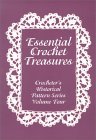 Essential Crochet Treasures:  Crocheter's Historical Pattern Series Volume Four