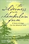The Wilderness from Chamberlain Farm: A Story Of Hope For The American Wild