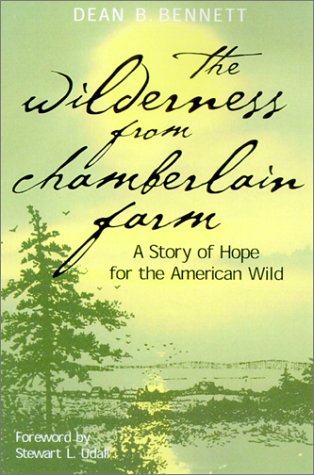 The Wilderness from Chamberlain Farm: A Story Of Hope For The American Wild (Hardcover)