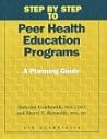 Step by Step to Peer Health Education Programs: A Planning Guide
