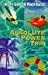 Absolute Power Trip: A Life...