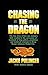 Chasing the Dragon: One Wom...