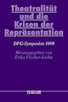 Theatralität und die Krisen der Repräsentation: DFG-Symposion 1999 (Germanistische Symposien) (German Edition)