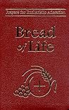 Bread Of Life: Prayers For Eucharistic Adoration