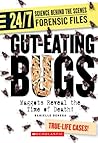 Gut-Eating Bugs: Maggots Reveal the Time of Death! (24/7: Science Behind the Scenes: Forensics) Gut-Eating Bugs: Maggots Reveal the Time of Death! (24/7: Science Behind the Scenes: Forensics)