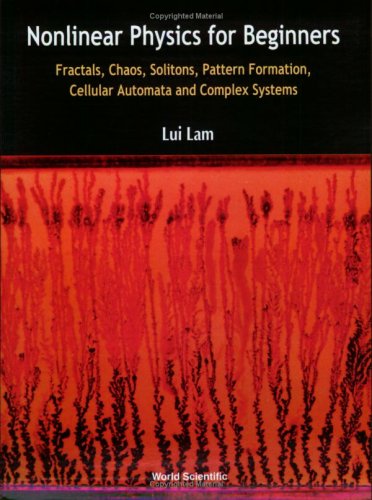 Nonlinear Physics for Beginners: Fractals, Chaos, Solitons, Pattern Formation, Cellular Automata and Complex Systems (Paperback)