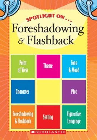 Spotlight on Foreshadowing & Flashback (Paperback)