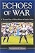 Echoes of War by Michael C.C. Adams