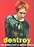 Destroy: A Photographic Arc...