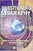 Questioning Geography: Fund...