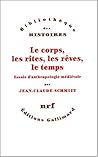 Le corps, les rites, les rêves, le temps: Essais d'anthropologie médiévale