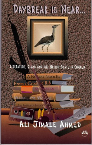 Daybreak Is Near: Literature, Clans, and the Nation-State in Somalia (Paperback)