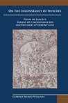 On the Inconstancy of Witches: Pierre De Lancre's Tableau De L'inconstance Des Mauvais Anges Et Daaemons 1612 (Arizona Studies in the Middle Ages and the Renaissance) On the Inconstancy of Witches: Pierre De Lancre's Tableau De L'inconstance Des Mauvais Anges Et Daaemons 1612 (Arizona Studies in the Middle Ages and the Renaissance)