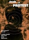 Decade of Protest: Political Posters from the United States, Vietnam, and Cuba, 1965-1975 Decade of Protest: Political Posters from the United States, Vietnam, and Cuba, 1965-1975