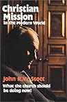 Christian Mission in the Modern World by John R.W. Stott