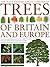 The Illustrated Encyclopedia of Trees of Britain & Europe by Tony   Russell
