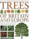 The Illustrated Encyclopedia of Trees of Britain & Europe