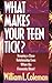 What Makes Your Teen Tick?