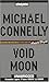 Void Moon by Michael    Connelly