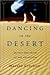 Dancing in the Desert: Spiritual Refreshment for Your Parched Soul