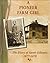 A Pioneer Farm Girl: The Diary of Sarah Gillespie, 1877-1878 (Diaries, Letters & Memoirs)