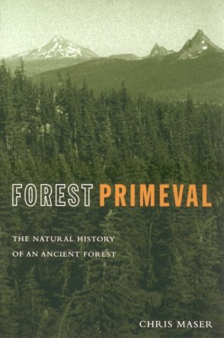 Forest Primeval: The Natural History of an Ancient Forest (Paperback)