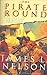 The Pirate Round (Thomas Ma...