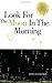 Look for the Moon in the Morning